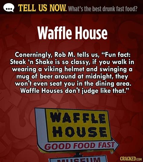 Waffle House Is A Good Place When Your Drunk What Is Your Go To Meme