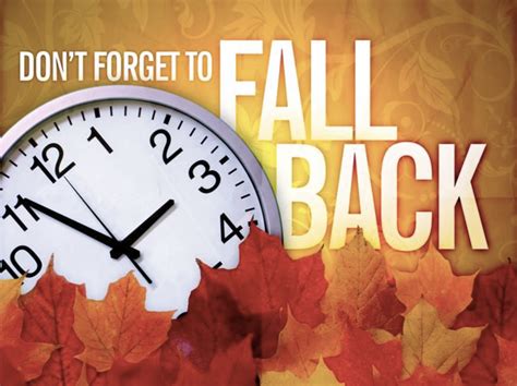 Goodbye To Daylight Savings Time Fall Back And Gain An Extra Hour Of