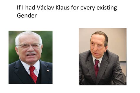 Klaus and caroline kissed and klaus wants to rub. Václav Klaus mladší memes for slightly... - Václav Klaus ...