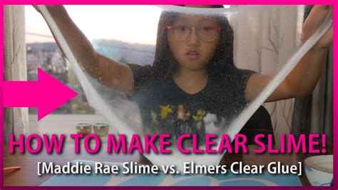 How To Make Clear Slime Maddie Rae Slime Vs Elmers Clear Glue Youtube