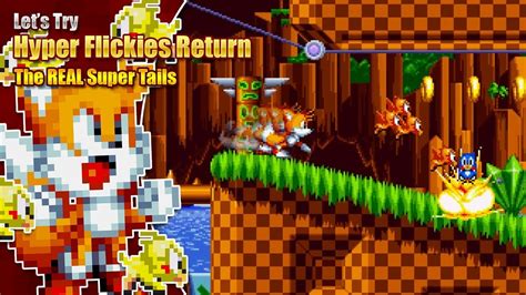 The True Super Tails In Sonic Mania Lets Try Hyper Flickies Return