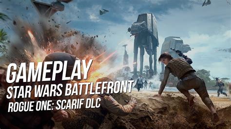 Gameplay Star Wars Battlefront Rogue One Scarif Dlc Youtube