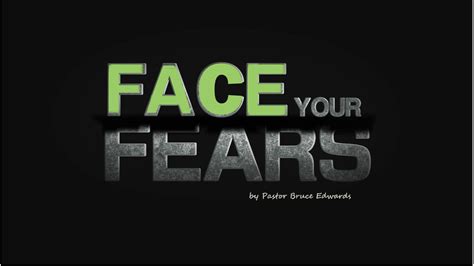 Face Your Fears How To Defeat Fear With Courage