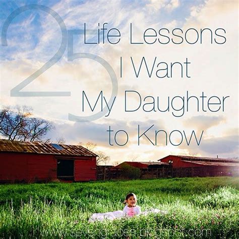 25 Life Lessons I Want My Daughter To Know To My Daughter Life