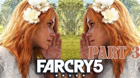 Far Cry 5 Walkthrough Gameplay Part 3 Youtube