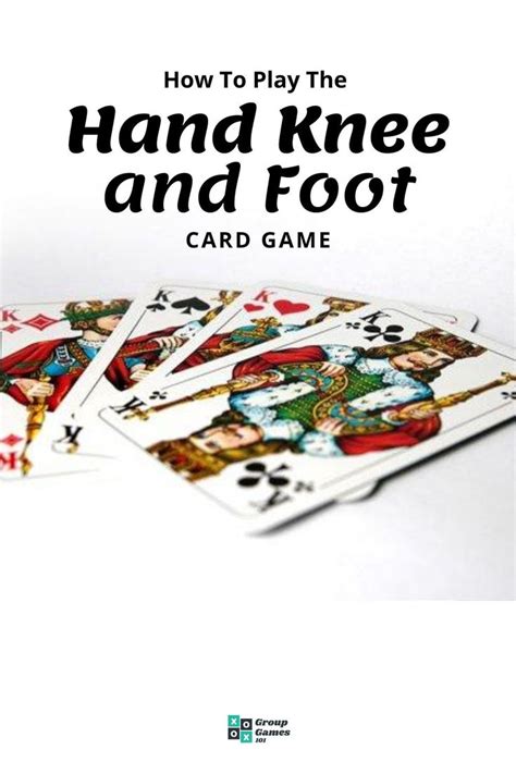 Hand Knee And Foot Card Game Rules And Scoring Fun Card Games Group