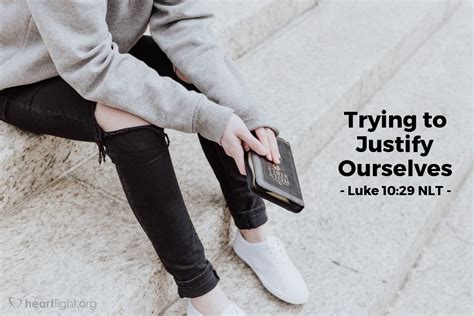Trying To Justify Ourselves — Luke 1029 What Jesus Did