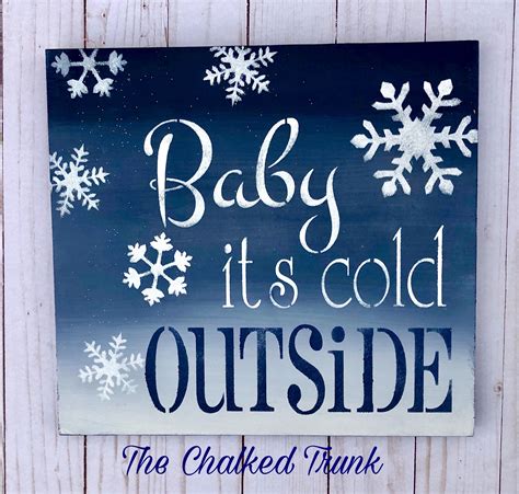 Baby Its Cold Outside Sign Baby Its Cold Outside Sign Outside