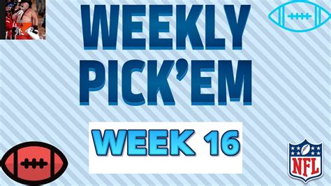 Weekly Pickem Week 16 2017 Youtube