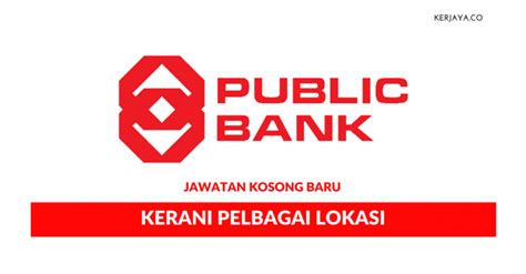 1155) is a malaysian universal bank, with key operating home markets of malaysia, singapore and indonesia. Permohonan Jawatan Kosong Kerani Public Bank Di Buka ...