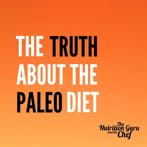 The Truth About The Paleo Diet Paleo Diet Paleo Diet Plan Paleo