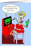During the course of any week we get numerous requests for all kinds of vintage slot machines. Over the Hill Birthday Cards from Greeting Card Universe