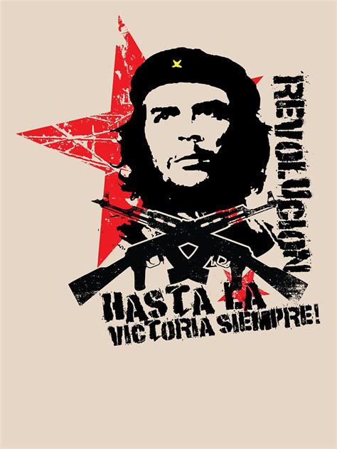 Hasta La Victoria Siempre Che Guevara T Shirt T Shirt By