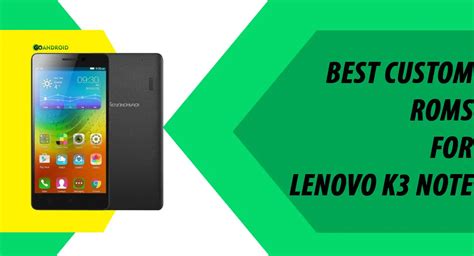 Best Custom Rom For Lenovo K3 Note 2019 Goandroid