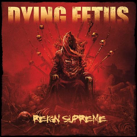 ‎reign Supreme Deluxe Version By Dying Fetus On Apple Music
