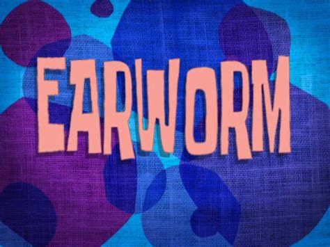 Earwormtranscript Encyclopedia Spongebobia Fandom