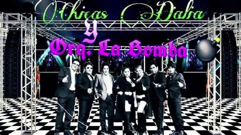 Orquesta La Bomba Y Chicas Dalia Donde Esta Mi Amor Dr Youtube