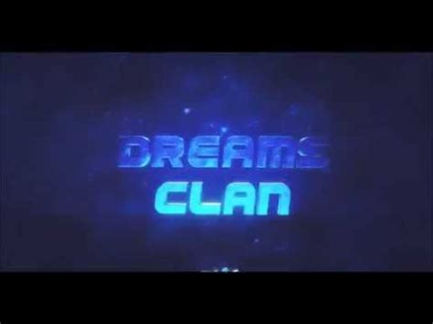 New Intro For Dreams Clan Youtube