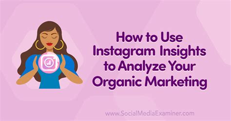 How To Use Instagram Insights To Analyze Your Organic Marketing
