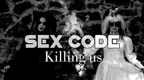 Sex Code Killing Us Official Lyric Video Youtube