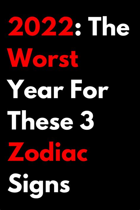 2022 The Worst Year For These 3 Zodiac Signs Zodiac Heist