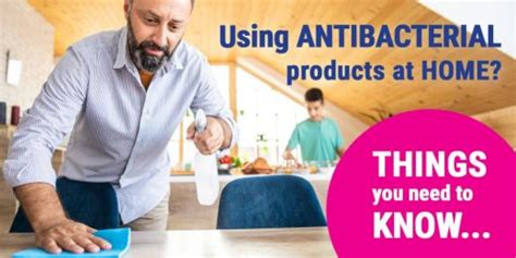 Using Antibacterial Products At Home Antibiotic Wise