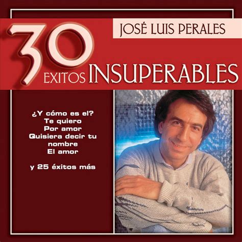30 Exitos Insuperables Album By José Luis Perales Spotify