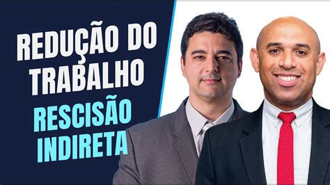 REDUÇÃO DO TRABALHO e Rescisão Indireta do Contrato de Trabalho YouTube