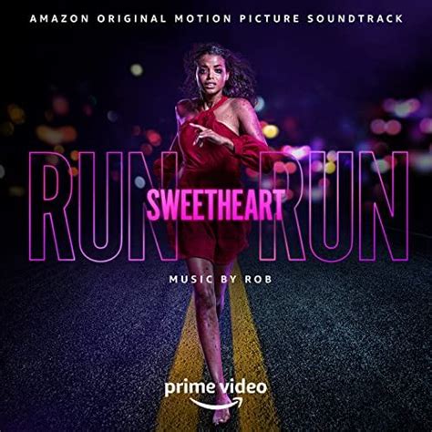 Run Sweetheart Run Soundtrack Soundtrack Tracklist