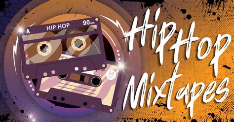41 best hip hop mixtapes of all time music grotto