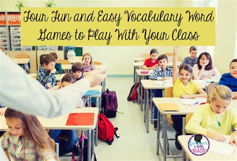 Four Fun And Easy Vocabulary Word Games To Play With Your Class