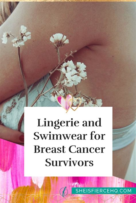 Lingerie And Swimwear For Breast Cancer Survivors She Is Fierce