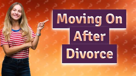 How Can I Move On After Divorce And Start Dating Again Youtube