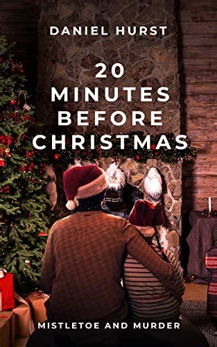 20 Minutes Before Christmas 20 Minute Series Book 8 Ebook Hurst