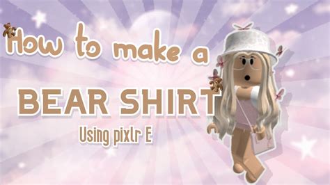 Making A Bear Shirt For Roblox Youtube