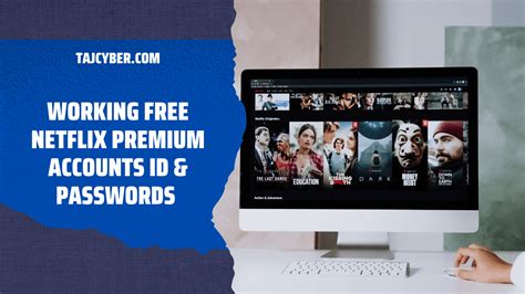 Working Free Netflix Premium Accounts Id And Passwords 2023 Taj Cyber