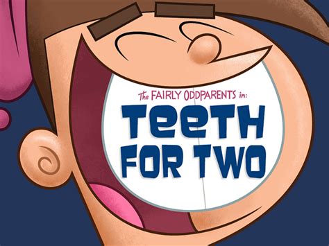 Teeth For Two Fairly Oddparents Nickelodeon Fandom Powered By Wikia