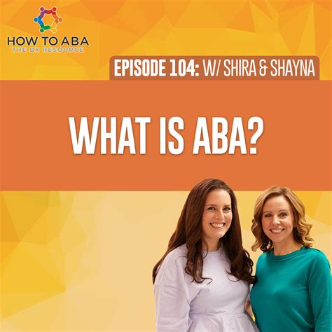 Episode 104 What Is Aba How To Aba