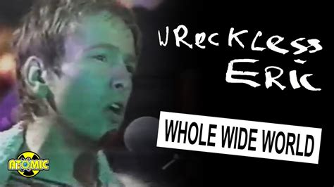 Wreckless Eric Whole Wide World Music Video Youtube