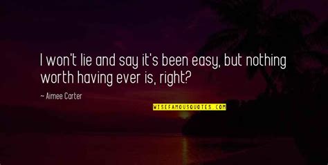 Nothing Is Ever Easy Quotes Top 60 Famous Quotes About Nothing Is Ever