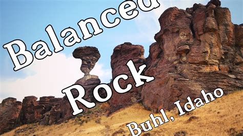 Balanced Rock Buhl Idaho Travel Vlog Two Photos Youtube