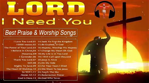 I Need You Lord 🙏 Top Hits Christian Worship Songs 2021 With Lyrics 🙏
