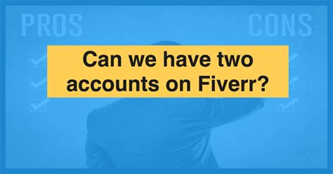 Can We Have Multiple Accounts On Fiverr Sell Saas