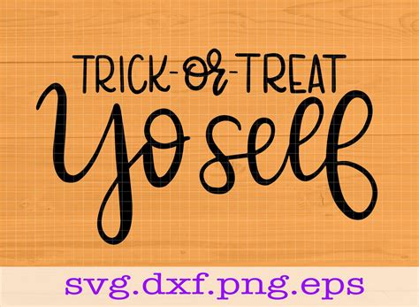 Trick Or Treat Yo Self Svg Halloween Svg Hand Lettered Svg Etsy