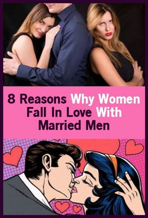 8 Reasons Why Women Fall In Marriage With Men In 2020 Married Men Man And Wife Falling In Love
