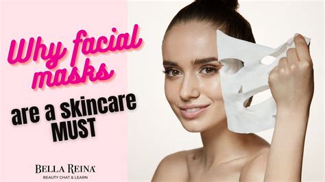 Discover Why Facial Masks Are A Must With Skin Care Experts From Bella