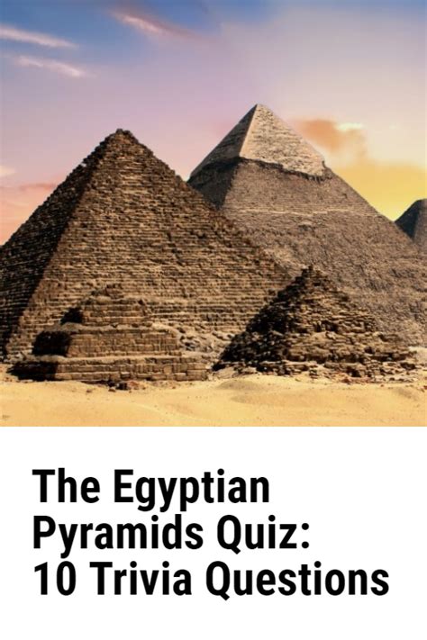 the egyptian pyramids quiz trivia questions and answers egyptian pyramids trivia questions