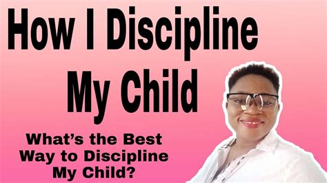 How I Discipline My Child Best Ways You Can Discipline Your Child
