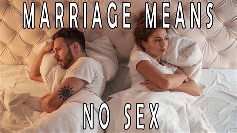 Married Means No Sex Youtube