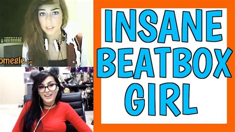 Insane Beatbox Girl On Omegle Youtube
